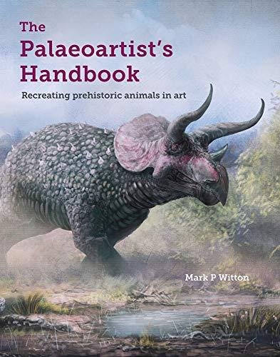 Palaeoartist's Handbook Witton Mark P.