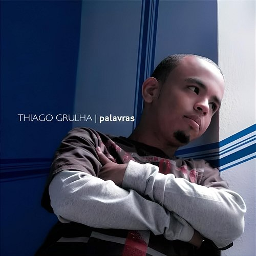 Palavras Thiago Grulha