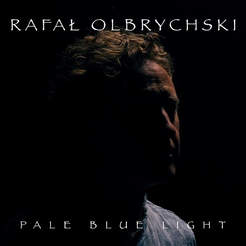 Pale Blue Light Rafał Olbrychski