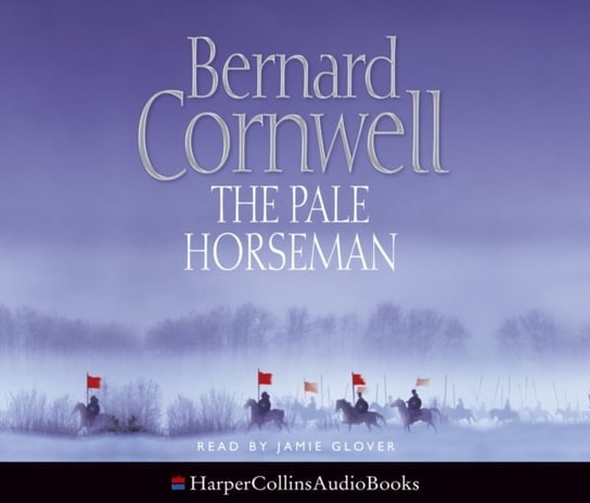 Pale Horseman (The Last Kingdom Series, Book 2) Cornwell Bernard, Nicholl Kati
