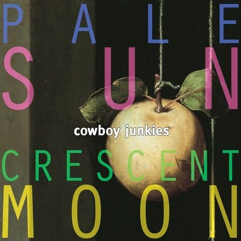Pale Sun Crescent Moon, płyta winylowa Cowboy Junkies
