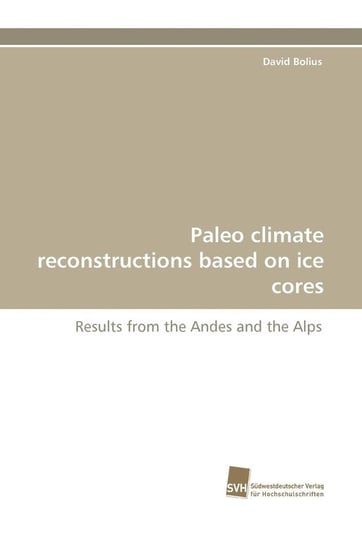 Paleo Climate Reconstructions Based on Ice Cores Bolius David