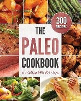 Paleo Cookbook: 300 Delicious Paleo Diet Recipes Rockridge Press