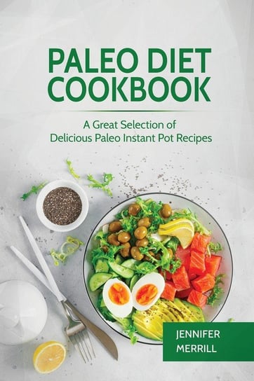 Paleo Diet Cookbook Merrill Jennifer