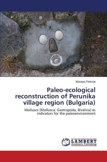 Paleo-ecological reconstruction of Perunika village region (Bulgaria) Petrova Slaveya