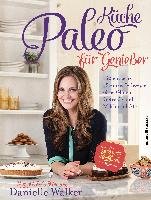 Paleo-Küche für Genießer Walker Danielle