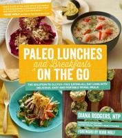 Paleo Lunches and Breakfasts On the Go Rodgers Diana