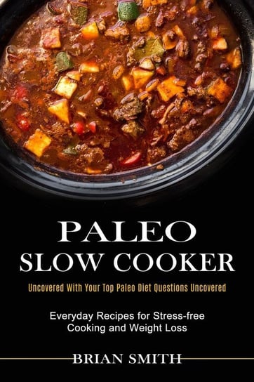 Paleo Slow Cooker Smith Brian