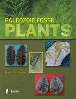 Paleozoic Fossil Plants Stinchcomb Bruce L.