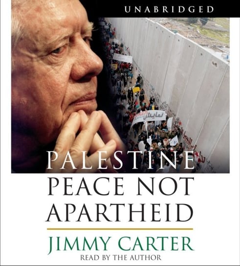 Palestine Peace Not Apartheid Carter Jimmy