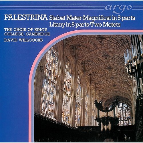 Palestrina: Choral Works Choir of King's College, Cambridge, Sir David Willcocks