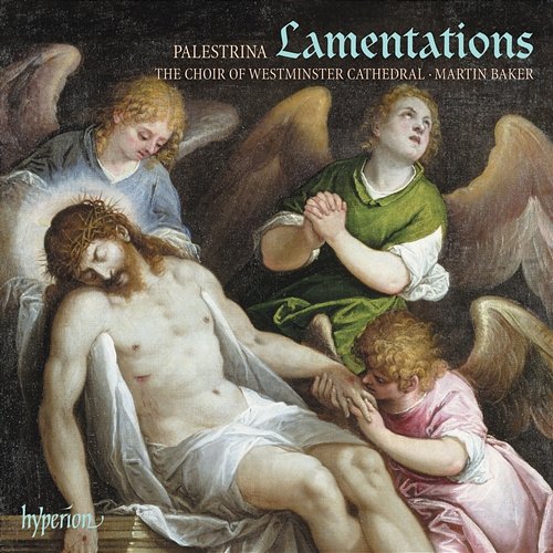 Palestrina: Lamentations for Easter, Book 3 Westminster Cathedral Choir, Martin Baker