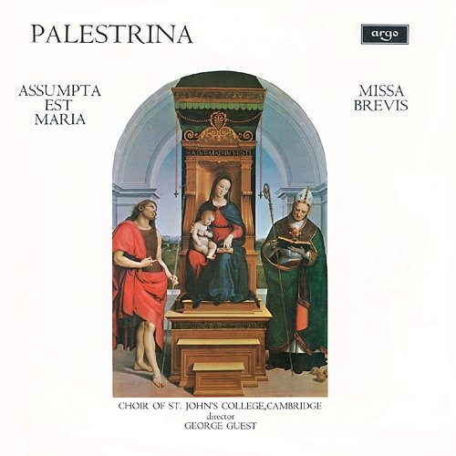 Palestrina: Missa Assumpta est Maria; Missa Brevis The Choir of St John’s Cambridge, George Guest