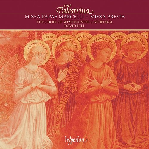 Palestrina: Missa Papae Marcelli & Missa brevis Westminster Cathedral Choir, David Hill