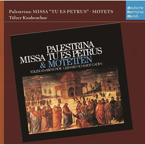 Palestrina: Missa Tu Es Petrus Gerhard Schmidt-Gaden, Rudolf Pohl
