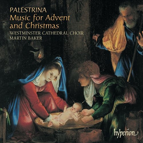 Palestrina: Music for Advent & Christmas Westminster Cathedral Choir, Martin Baker
