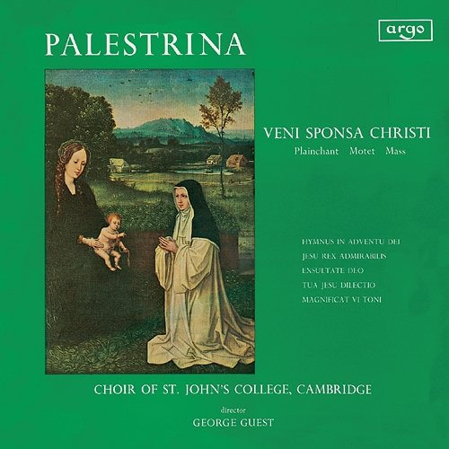 Palestrina: Veni Sponsa Christi The Choir of St John’s Cambridge, George Guest