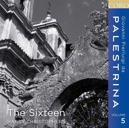 Palestrina. Volume 5 The Sixteen