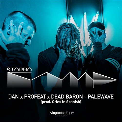 Palewave Dead Baron, Profeat, Dan