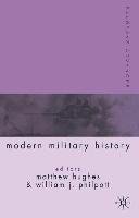 Palgrave Advances in Modern Military History Hughes Matthew