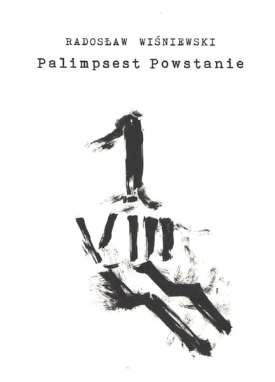 Palimpsest. Powstanie Wiśniewski Radosław