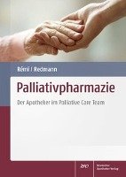 Palliativpharmazie Beckmann Matthias, Feddersen Berend, Krull Elisabeth, Lindinger Anna, Rauch Florian, Rinder Nicole, Schildmann Jan, Wolf Carolin