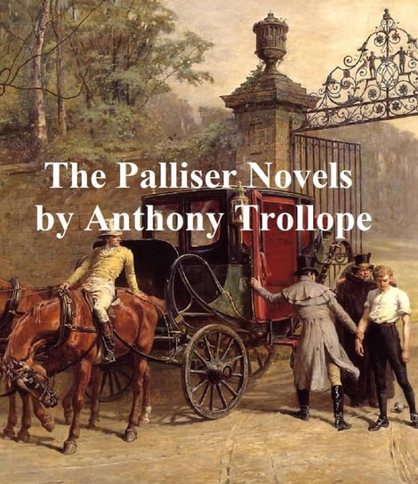 Palliser Novels Trollope Anthony