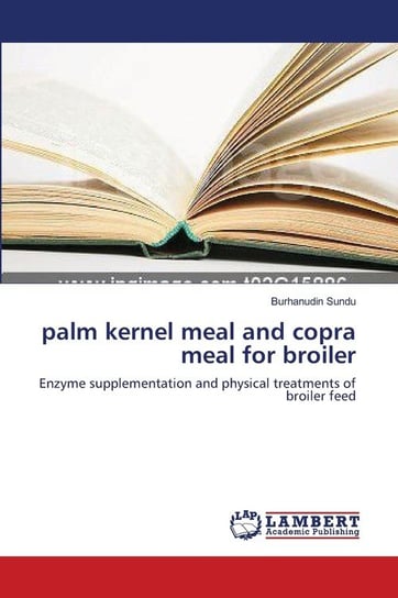 palm kernel meal and copra meal for broiler Sundu Burhanudin