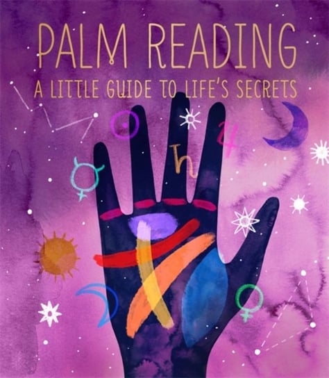 Palm Reading: A Little Guide to Lifes Secrets Fairchild Dennis