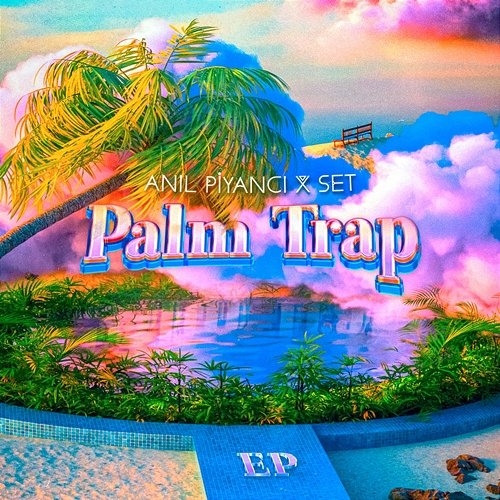 Palm Trap Anıl Piyancı, SET