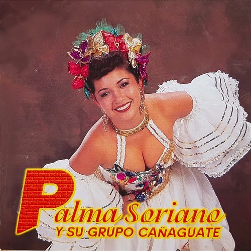 Palma Soriano y Su Grupo Cañaguate Palma Soriano y Su Grupo Cañaguate