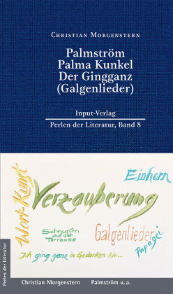 Palmström, Palma Kunkel, Der Gingganz (Galgenlieder) Input-Verlag
