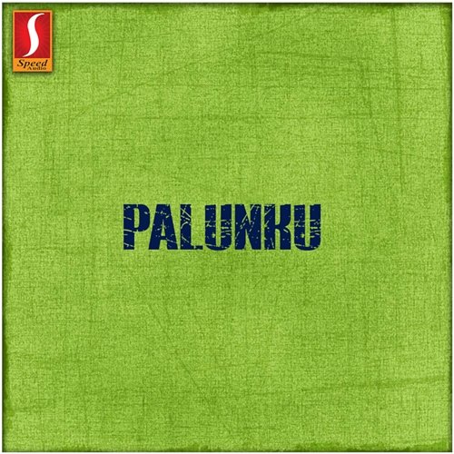 Palunku (Original Motion Picture Soundtrack) Mohan Sithara, Kaithapram, Vayalar Sarath Chandra Varma & D. Vinayachandran