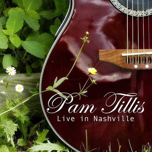 Pam Tillis - Live in Nashville Pam Tillis