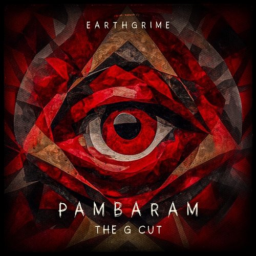 Pambaram (The G Cut) Earthgrime