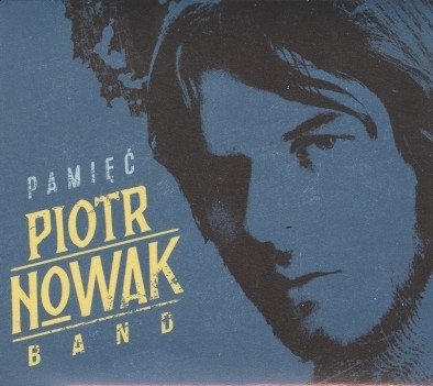 Pamięć Piotr Nowak Band