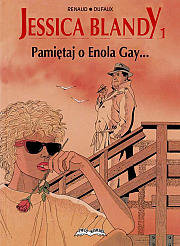 Pamiętaj o Enola Gay... Jessica Blandy. Tom 1 Dufaux Jean