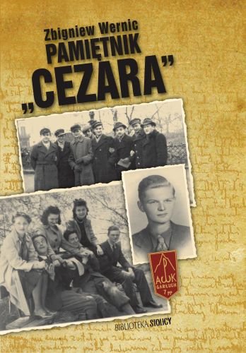 Pamiętnik "Cezara" Wernic Zbigniew