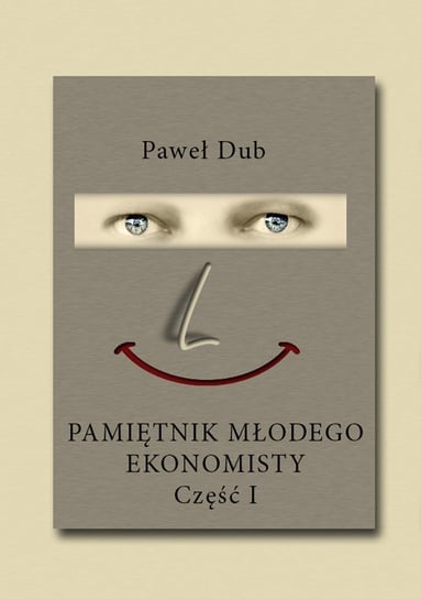 Pamiętnik młodego ekonomisty Dub Paweł