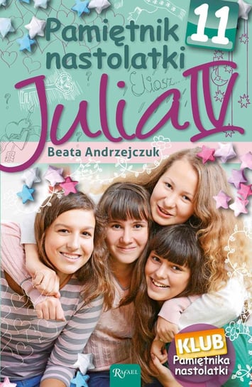 Pamiętnik nastolatki 11. Julia IV Andrzejczuk Beata