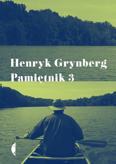 Pamiętnik. Tom 3 Grynberg Henryk