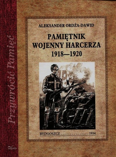 Pamiętnik wojenny harcerza 1918-1920 Ordża-Dawid Aleksander