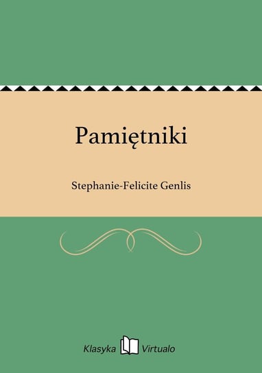 Pamiętniki Genlis Stephanie-Felicite