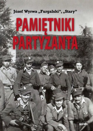 Pamiętniki partyzanta Wyrwa Tadeusz