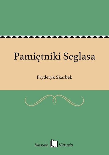 Pamiętniki Seglasa Skarbek Fryderyk