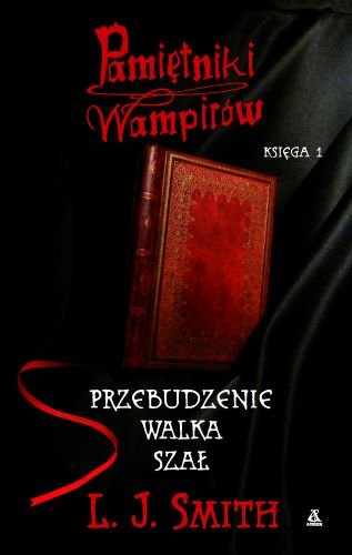 Pamiętniki wampirów. Księga 1. Przebudzenie, walka, szał Smith L.j.