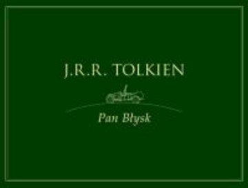 Pan Błysk Tolkien John Ronald Reuel