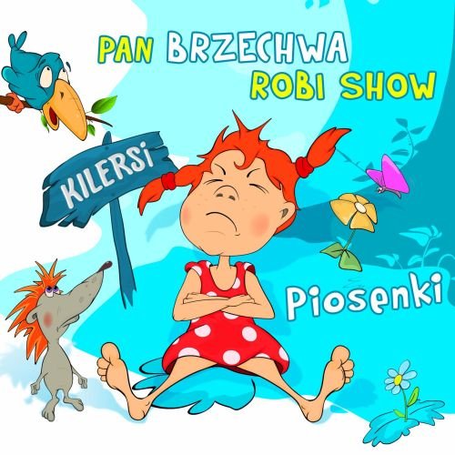 Pan Brzechwa Robi Show Kilersi