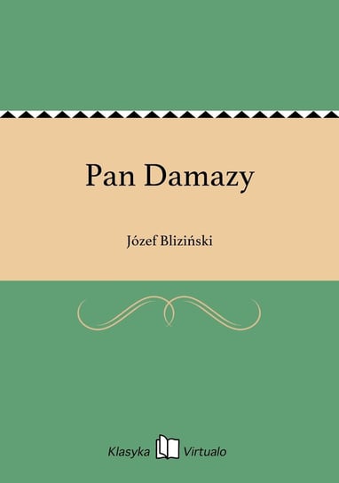 Pan Damazy Bliziński Józef