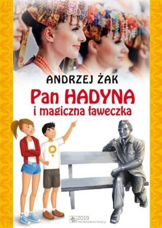 Pan Hadyna i magiczna ławeczka Żak Andrzej